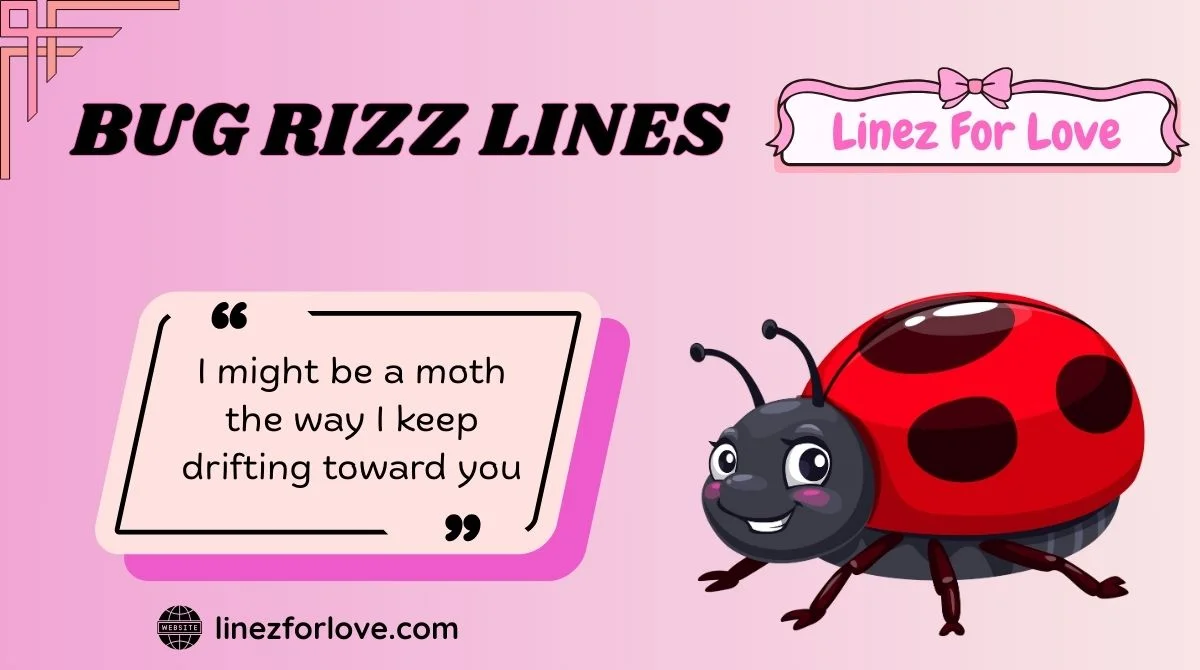Bug Rizz Lines