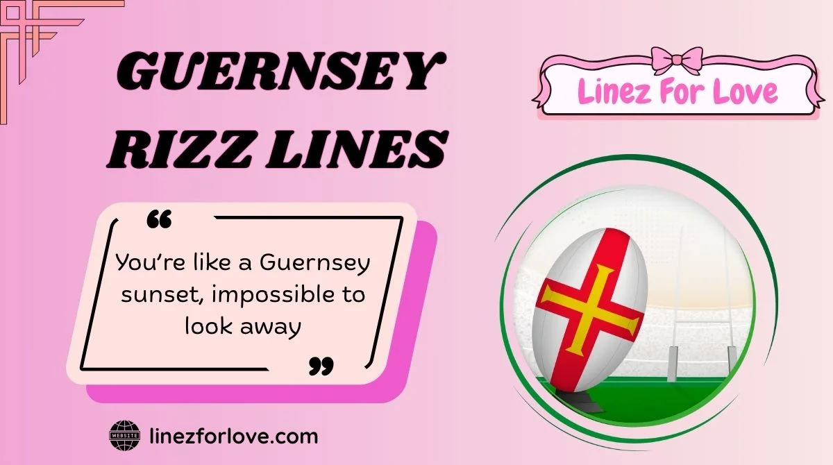 Guernsey Rizz Lines