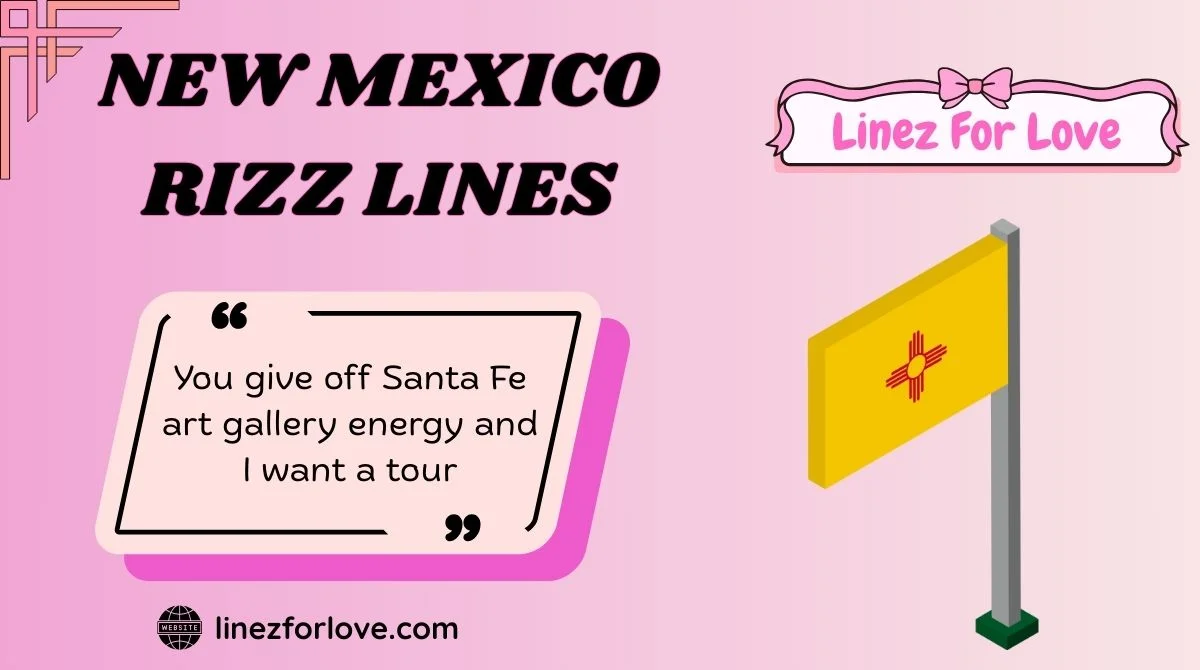New Mexico Rizz Lines