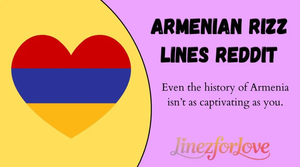 Armenian Rizz Lines Reddit