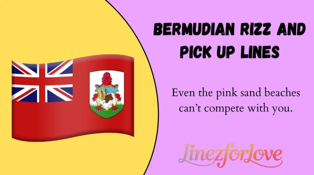 Bermudian Rizz and Pick Up Lines