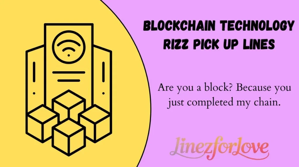 Blockchain Technology Rizz Pick Up Lines
