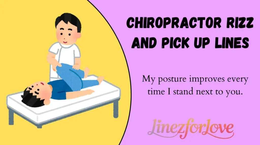 Chiropractor Rizz and Pick Up Lines