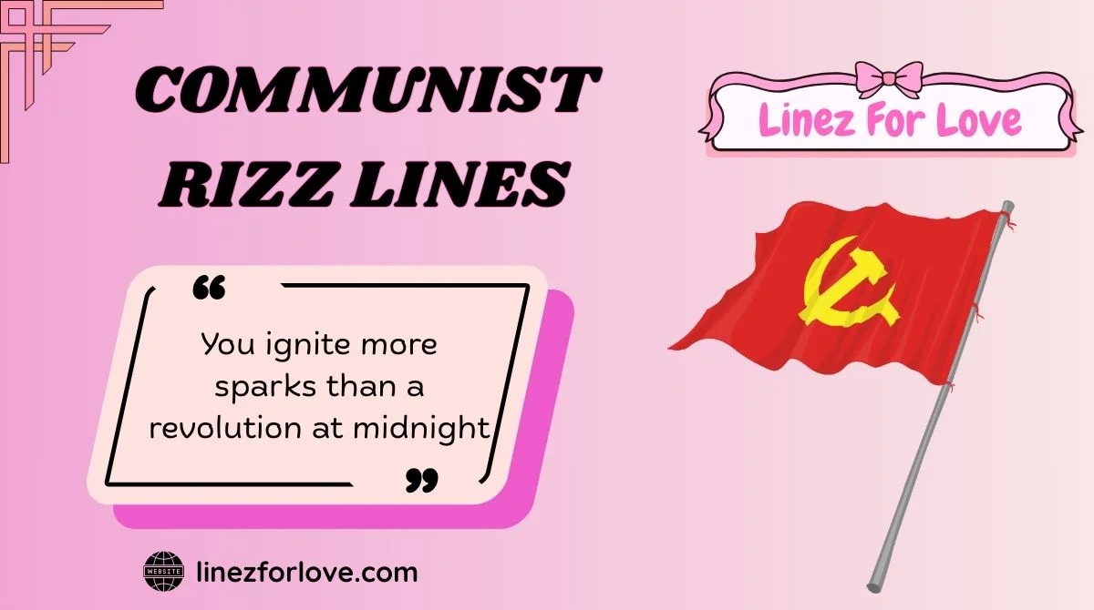 Communist Rizz Lines