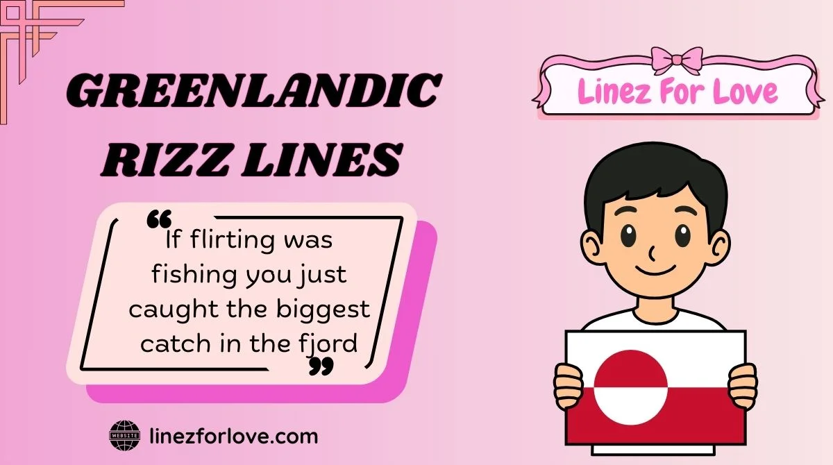 Greenlandic Rizz Lines