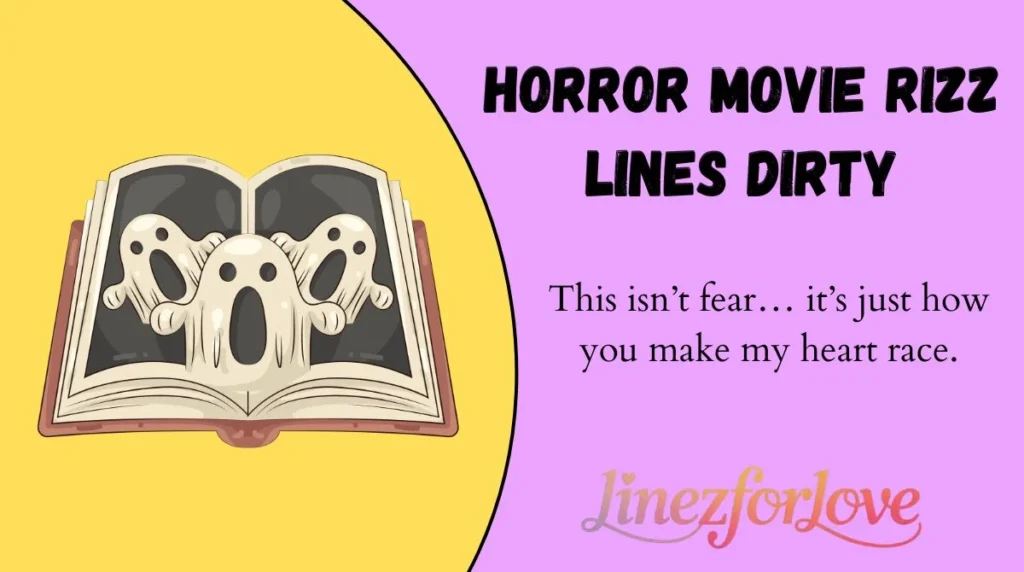 Horror Movie Rizz Lines Dirty