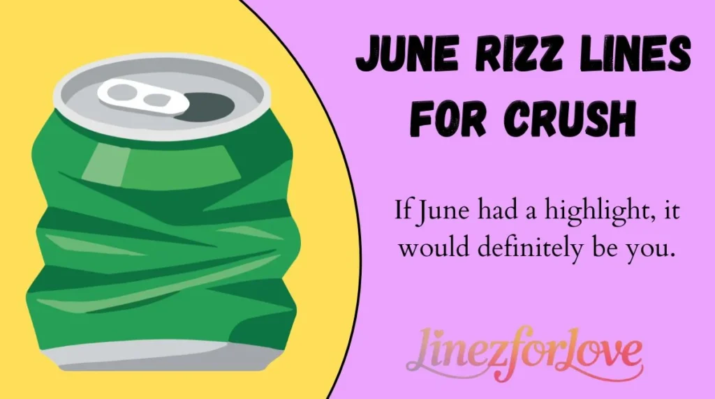 June Rizz Lines for Crush