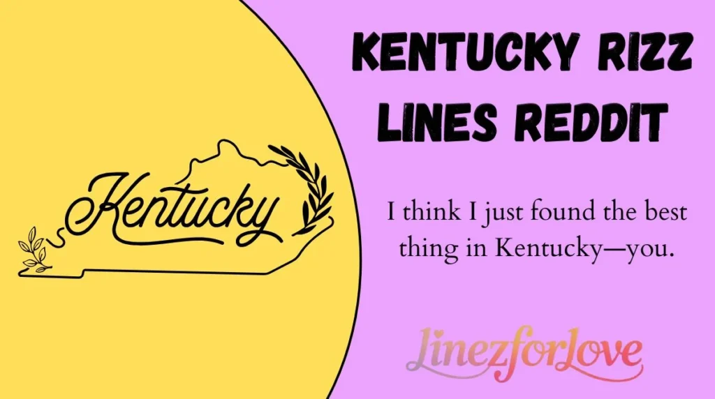 Kentucky Rizz Lines Reddit