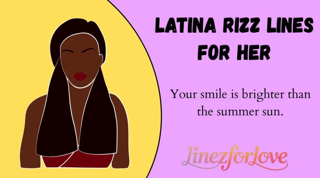 Latina Rizz Lines for Her