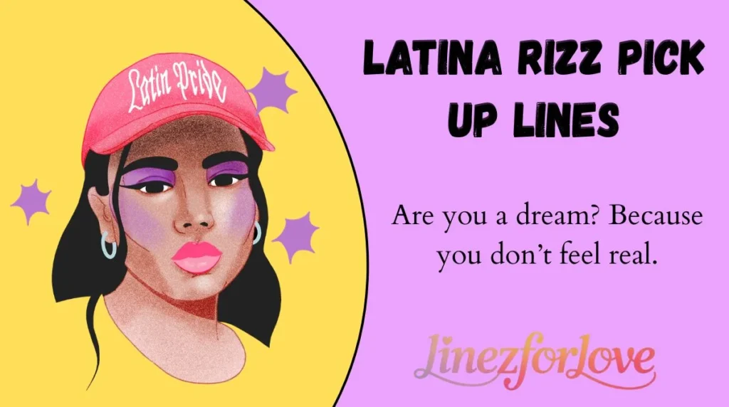 Latina Rizz Pick Up Lines