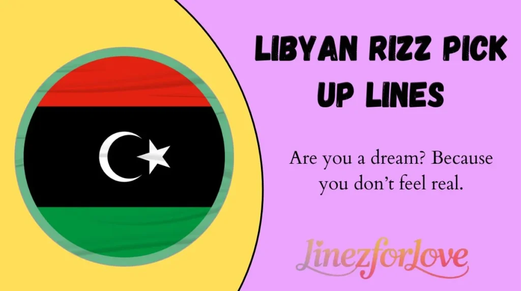 Libyan Rizz Pick Up Lines