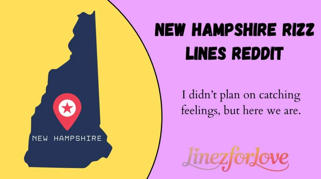 New Hampshire Rizz Lines Reddit
