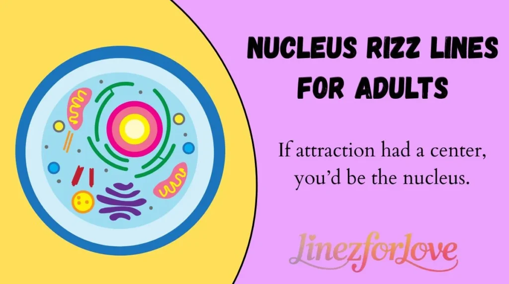 Nucleus Rizz Lines for Adults