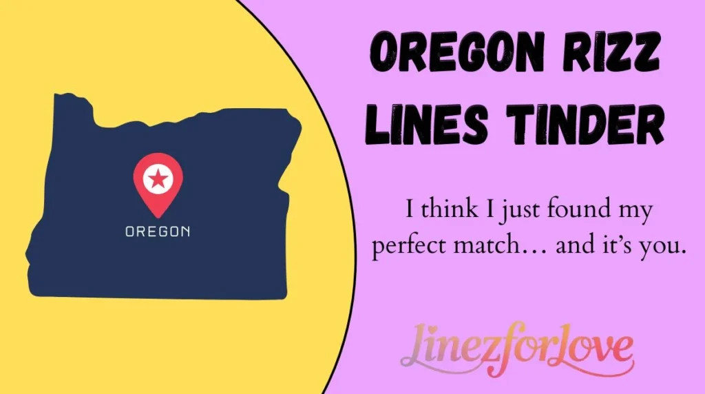 Oregon Rizz Lines Tinder
