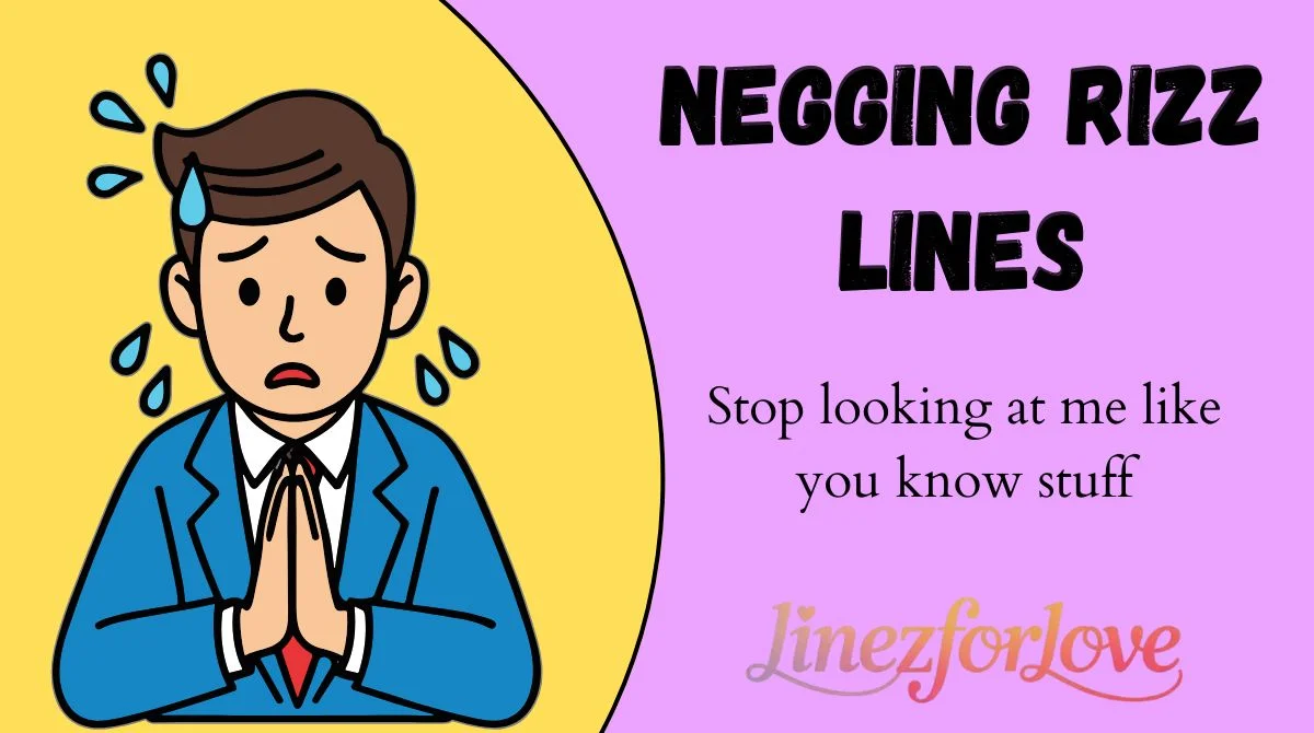 Negging Rizz Lines