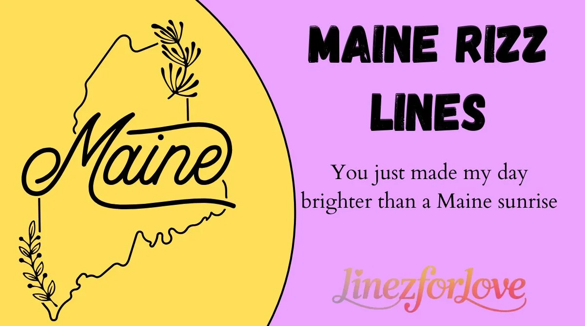 Maine Rizz Lines