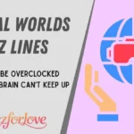 Virtual Worlds Rizz Lines